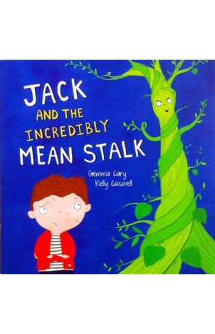 Jack And The Incredibly  Mean Stalk - (PB)